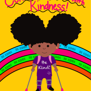 Child with crutches, colorful kindness message.